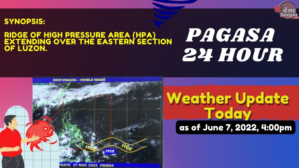 BAGYO/LPA | Public Weather Forecast | June 7 2022, 4:00pm | Pagasa Weather Forecast |WEATHER UPDATE
